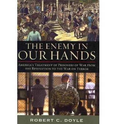 Enemy in Our Hands -  Robert C. Doyle
