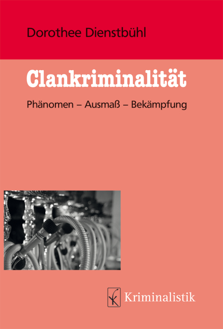 Clankriminalit&auml;t - Dorothee Dienstb&uuml;hl