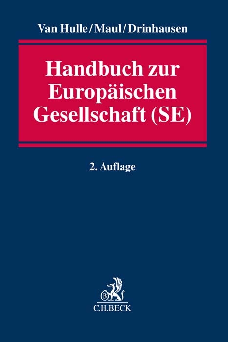 Handbuch zur Europ&auml;ischen Gesellschaft (SE) - Florian Drinhausen, Silja Maul, Karel van Hulle