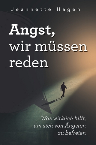 Angst, wir müssen reden