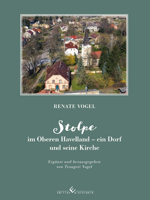Stolpe im Oberen Havelland - Traugott Vogel, Renate Vogel