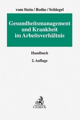 Gesundheitsmanagement und Krankheit im Arbeitsverh&auml;ltnis - 