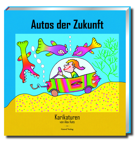Autos der Zukunft - Alex Kats, Patrik Gravel