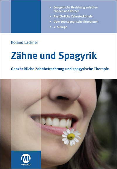 Z&auml;hne und Spagyrik - Roland Lackner