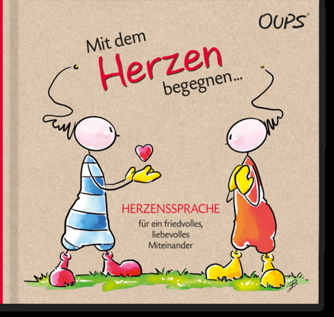 Oups Buch - Mit dem Herzen begegnen... - Kurt H&ouml;rtenhuber