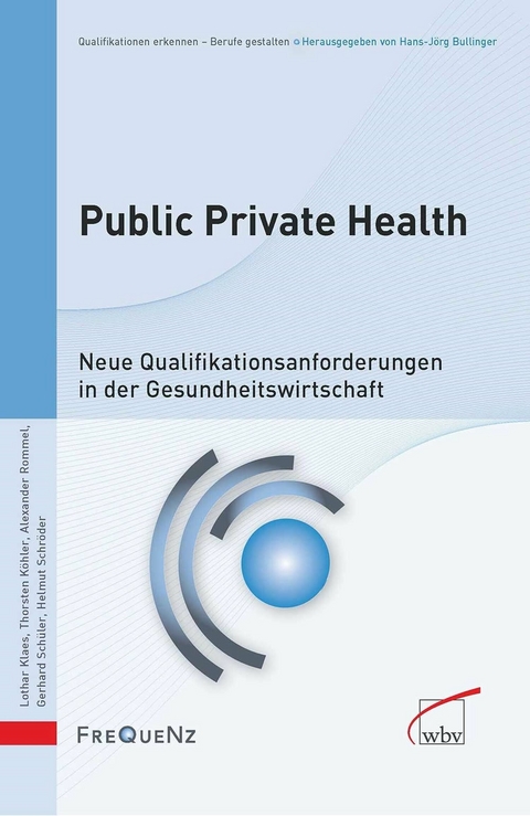 Public Private Health - Helmut Schr&ouml;der, Lothar Klaes, Thorsten K&ouml;hler, Gerhard Sch&uuml;ler, Alexander Rommel