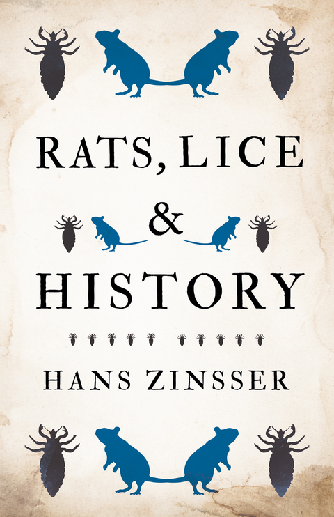 Rats, Lice and History - Hans Zinsser