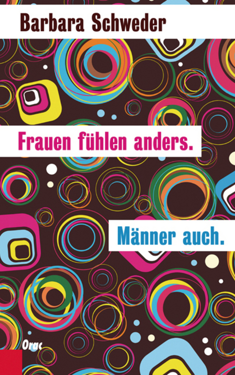 Frauen f&uuml;hlen anders. M&auml;nner auch. - Barbara Schweder