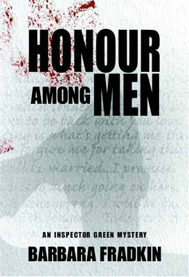 Honour Among Men -  Barbara Fradkin