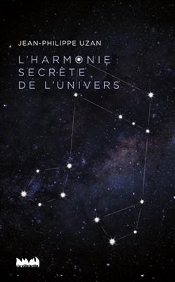 L'harmonie secr&egrave;te de l'Univers - Jean-Philippe Uzan