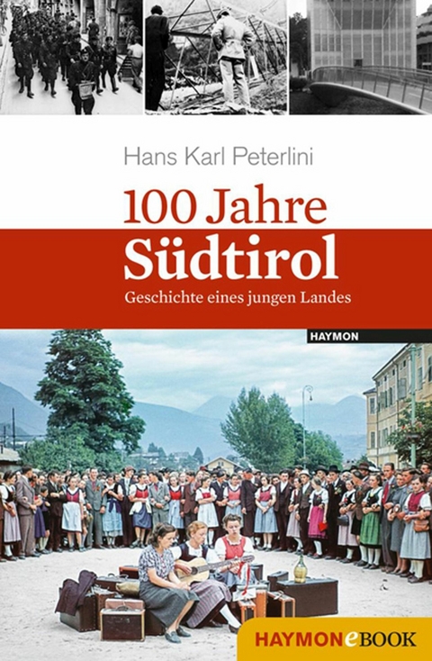 100 Jahre S&uuml;dtirol - Hans Karl Peterlini