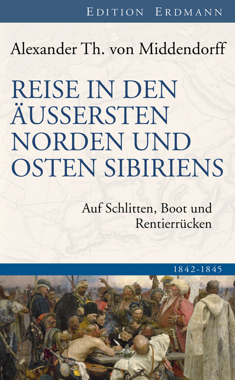 Reise in den &Auml;ussersten Norden und Osten Sibiriens - Alexander Th. von Middendorff
