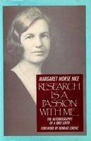 Research Is a Passion With Me -  Margaret Morse Nice
