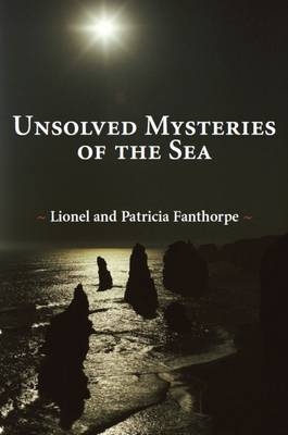 Unsolved Mysteries of the Sea -  Patricia Fanthorpe