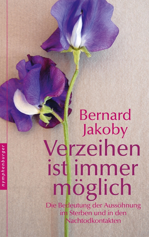 Verzeihen ist immer m&ouml;glich - Bernard Jakoby