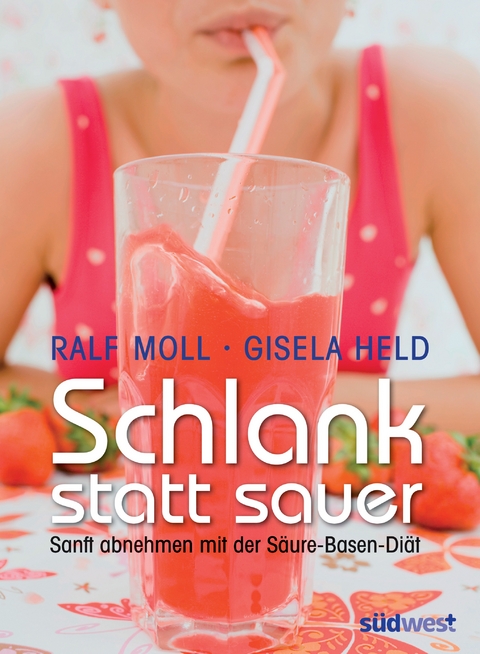 Schlank statt sauer - Ralf Moll