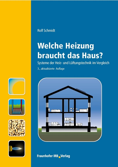 Welche Heizung braucht das Haus?. - Rolf Schmidt