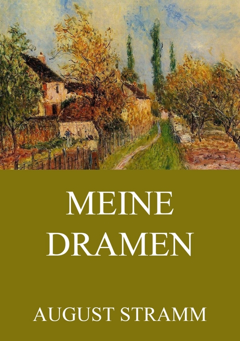 Meine Dramen - August Stramm