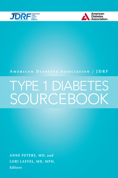 The American Diabetes Association/JDRF Type 1 Diabetes Sourcebook - 