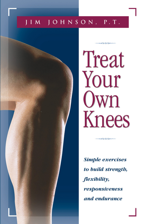 Treat Your Own Knees - Jim Johnson