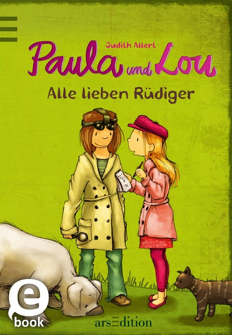 Paula und Lou - Alle lieben R&uuml;diger (Paula und Lou 3) -  Judith Allert