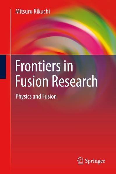 Frontiers in Fusion Research - Mitsuru Kikuchi