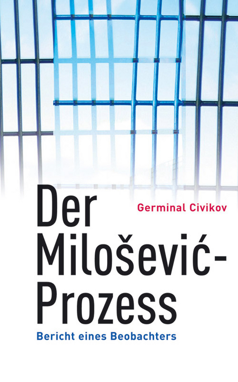 Der Milosevic-Prozess - Germinal Civikov