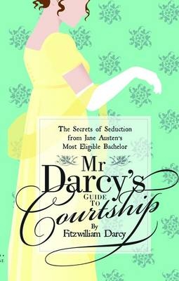 Mr Darcy s Guide to Courtship -  Emily Brand