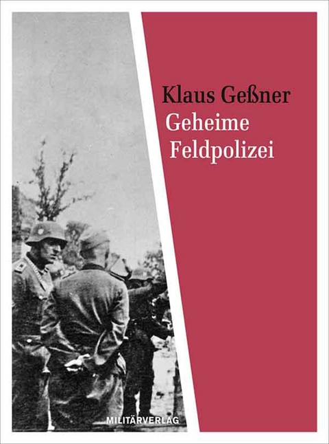 Geheime Feldpolizei - Klaus Ge&szlig;ner
