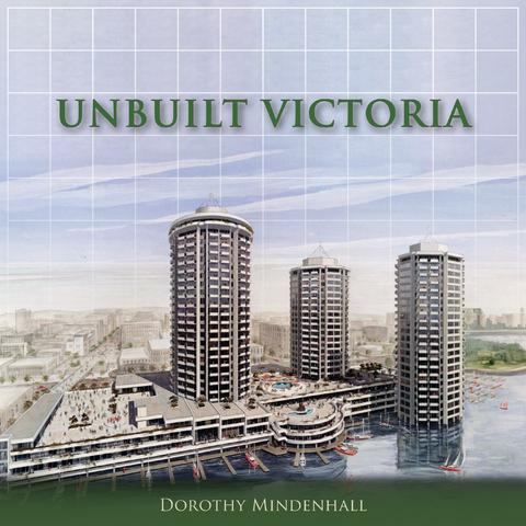 Unbuilt Victoria - Dorothy Mindenhall