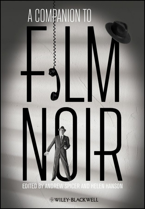 A Companion to Film Noir - Andre Spicer, Helen Hanson