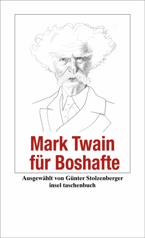 Mark Twain f&uuml;r Boshafte - Mark Twain