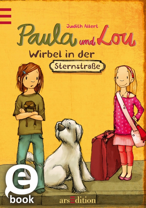Paula und Lou - Wirbel in der Sternstra&szlig;e (Paula und Lou 1) - Judith Allert