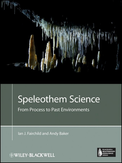 Speleothem Science - Ian J. Fairchild, Andy Baker
