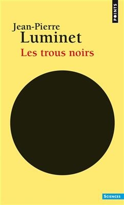Les trous noirs - Jean-Pierre Luminet