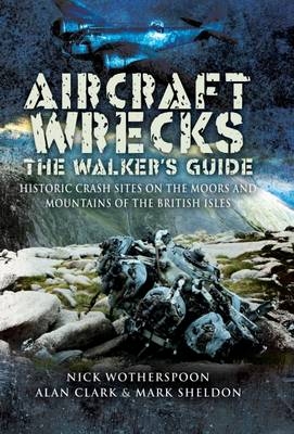 Aircraft Wrecks: The Walker's Guide