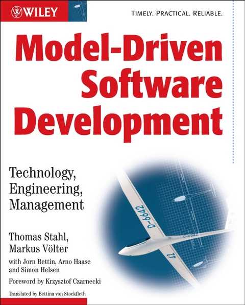 Model-Driven Software Development - Markus V&ouml;lter, Thomas Stahl, Jorn Bettin, Arno Haase, Simon Helsen