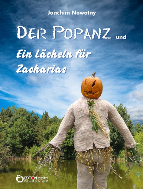 Der Popanz und Ein L&auml;cheln f&uuml;r Zacharias - Joachim Nowotny