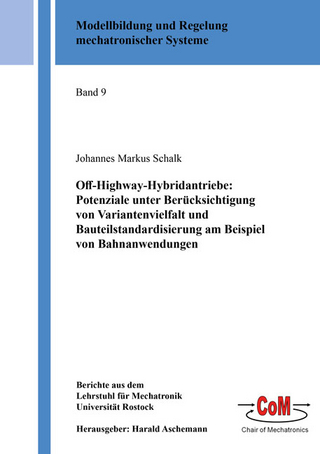Off-Highway-Hybridantriebe: Potenziale unter Berücksichtigung von Variantenvielfalt und Bauteilstandardisierung am Beispiel von Bahnanwendungen