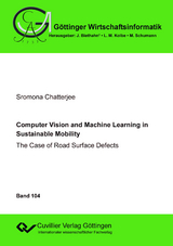 Computer Vision and Machine Learning in Sustainable Mobility: The Case of Road Surface Defects - Sromona Chatterjee