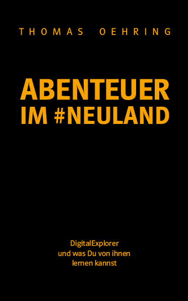 Abenteuer im #Neuland - Thomas Oehring