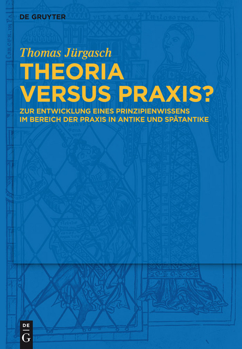 Theoria versus Praxis? - Thomas J&uuml;rgasch