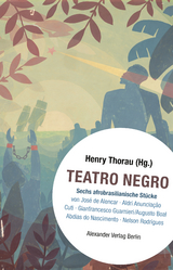 Teatro Negro - Marina Spinu, Jose De Alencar, Aldro Anuncia&ccedil;&aacute;o, Augusto Boal, Luiz Silva Cuti, Gianfrancesco Guarnieri, Abdias Do Nascimento, Nelson Rodrigues