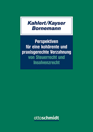 Perspektiven für eine kohärente und praxisgerechte Verzahnung von Steuerrecht und Insolvenzrecht