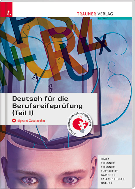 Deutsch f&uuml;r die Berufsreifepr&uuml;fung (Teil 1) + digitales Zusatzpaket + E-Book - Amar Jhala, Reinhilde Riessner, Wolfgang Riessner, Wolfgang Rupprecht, Johannes Gaisb&ouml;ck, Iris Pallauf-Hiller, Lieselotte Ostner