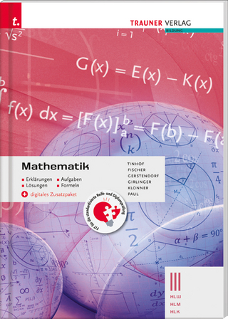 Mathematik III HLW/HLM/HLK + digitales Zusatzpaket - Erklärungen, Aufgaben, Lösungen, Formeln
