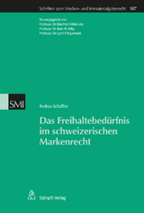Das Freihaltebed&uuml;rfnis im schweizerischen Markenrecht - Andrea Sch&auml;ffler