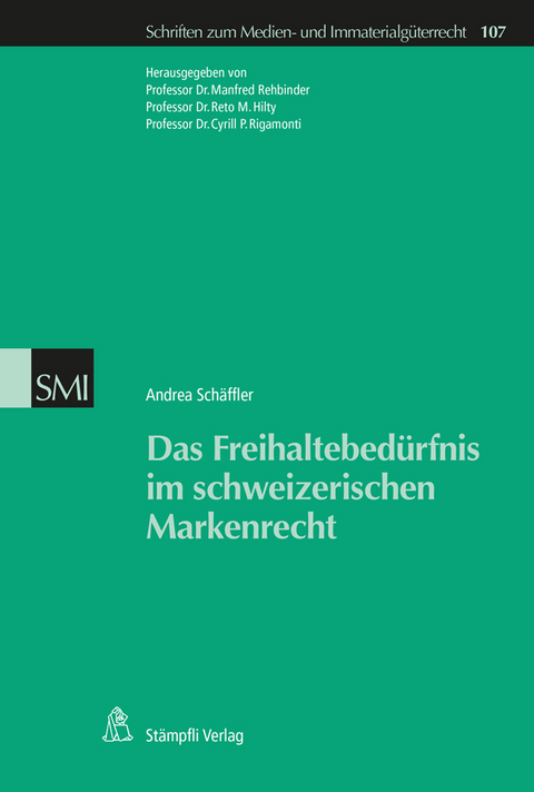 Das Freihaltebed&uuml;rfnis im schweizerischen Markenrecht - Andrea Sch&auml;ffler