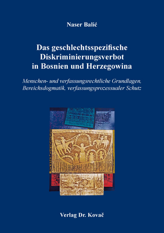 Das geschlechtsspezifische Diskriminierungsverbot in Bosnien und Herzegowina