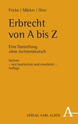 Erbrecht von A bis Z - Weddig Fricke, Klaus M&auml;rker, Christian Otto